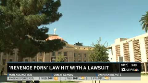 Tucson Revenge Porn - Revenge Porn law gets hit with a lawsuit