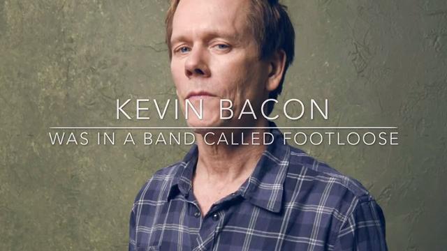 Kevin Bacon: I was in a band called Footloose